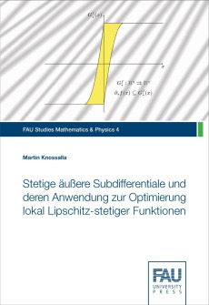 Stetige äußere Subdifferentiale und deren Anwendung zur Optimierung lokal Lipschitz-stetiger Funktionen