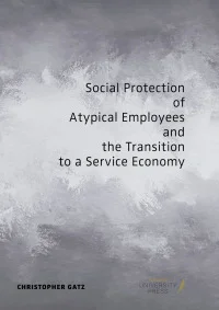 Social Protection of Atypical Employees and the Transition to a Service Economy