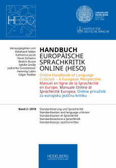 Handbuch Europäische Sprachkritik Online (HESO) / Standardisierung und Sprachkritik. Standardisation and language criticism. Standardisation et Sprachkritik. Standardizzazione e Sprachkritik. Standardizacija i jezična kritika