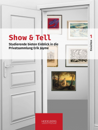 Show & Tell. Studierende bieten Einblick in die Privatsammlung Erik Jayme