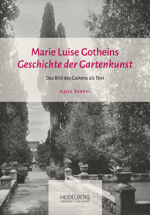 Marie Luise Gotheins “Geschichte der Gartenkunst”
