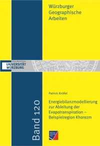 Energiebilanzmodellierung zur Ableitung der Evapotranspiration – Beispielregion Khorezm