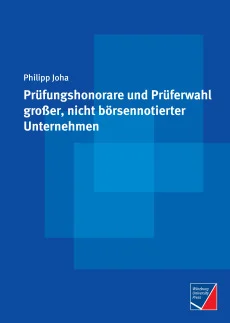 Prüfungshonorare und Prüferwahl großer, nicht börsennotierter Unternehmen