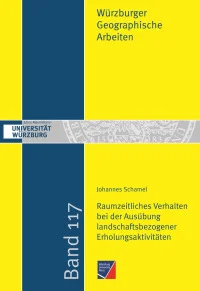 Raumzeitliches Verhalten bei der Ausübung landschaftsbezogener Erholungsaktivitäten vor dem Hintergrund des demographischen Wandels