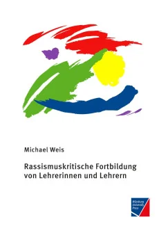 Rassismuskritische Fortbildung von Lehrerinnen und Lehrern