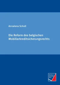 Die Reform des belgischen Mobiliarkreditsicherungsrechts