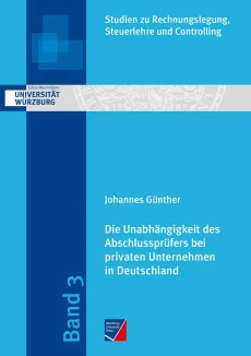 Die Unabhängigkeit des Abschlussprüfers bei privaten Unternehmen in Deutschland