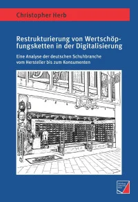 Restrukturierung von Wertschöpfungsketten in der Digitalisierung