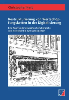 Restrukturierung von Wertschöpfungsketten in der Digitalisierung