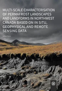 Multi-scale characterisation of permafrost landscapes and landforms in Northwest Canada based on in situ, geophysical and remote sensing data