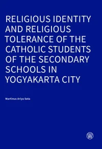 Religious Identity and Religious Tolerance of the Catholic Students of the Secondary Schools in Yogyakarta City