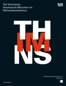 Die Technische Hochschule München im Nationalsozialismus