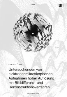 Untersuchungen von elektronenmikroskopischen Aufnahmen hoher Auflösung mit Bilddifferenz- und Rekonstruktionsverfahren