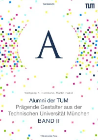 Alumni der TUM - BAND II