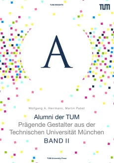 Alumni der TUM – BAND II