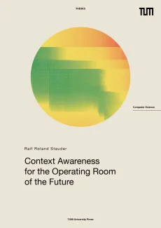 Context Awareness for the Operating Room of the Future