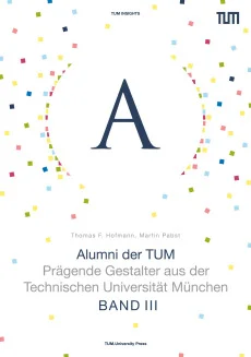 Alumni der TUM – Band III