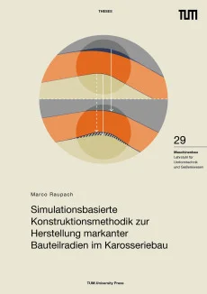 Simulationsbasierte Konstruktionsmethodik zur Herstellung markanter Bauteilradien im Karosseriebau