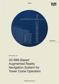 4D BIM-Based Augmented Reality Navigation System for Tower Crane Operation