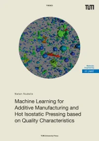 Machine Learning for Additive Manufacturing and Hot Isostatic Pressing based on Quality Characteristics