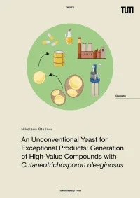 An Unconventional Yeast for Exceptional Products: Generation of High-Value Compounds with Cutaneotrichosporon oleaginosus