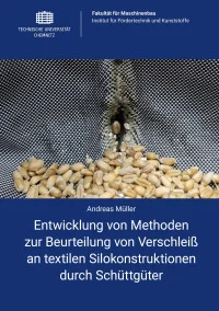Entwicklung von Methoden zur Beurteilung von Verschleiß an textilen Silokonstruktionen durch Schüttgüter
