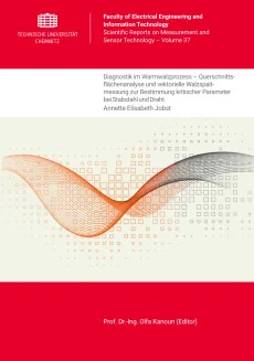 Diagnostik im Warmwalzprozess – Querschnittsflächenanalyse und vektorielle Walzspaltmessung zur Bestimmung kritischer Parameter bei Stabstahl und Draht