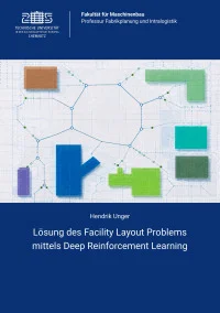 Lösung des Facility Layout Problems mittels Deep Reinforcement Learning