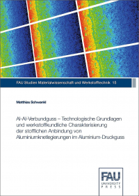 Al‐Al‐Verbundguss – Technologische Grundlagen und werkstoffkundliche Charakterisierung der stofflichen Anbindung von Aluminiumknetlegierungen im Aluminium‐Druckguss