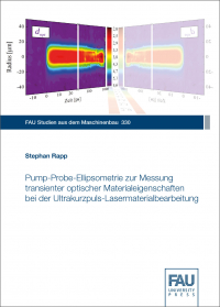 Pump-Probe-Ellipsometrie zur Messung transienter optischer Materialeigenschaften bei der Ultrakurzpuls-Lasermaterialbearbeitung