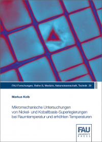 Mikromechanische Untersuchungen von Nickel‐ und Kobaltbasis‐Superlegierungen bei Raumtemperatur und erhöhten Temperaturen
