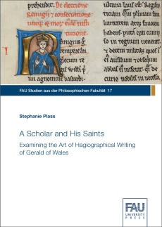 A Scholar and His Saints: Examining the Art of Hagiographical Writing of Gerald of Wales