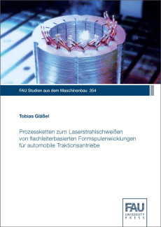 Prozessketten zum Laserstrahlschweißen von flachleiterbasierten Formspulenwicklungen für automobile Traktionsantriebe