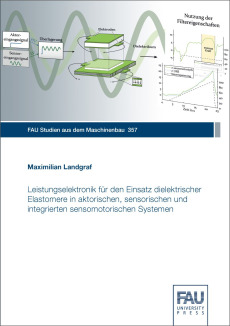 Leistungselektronik für den Einsatz dielektrischer Elastomere in aktorischen, sensorischen und integrierten sensomotorischen Systemen