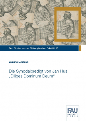 Die Synodalpredigt von Jan Hus Diliges Dominum Deum