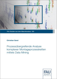 Prozessübergreifende Analyse komplexer Montageprozessketten mittels Data Mining