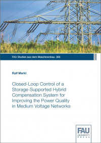 Closed-Loop Control of a Storage-Supported Hybrid Compensation System for Improving the Power Quality in Medium Voltage Networks