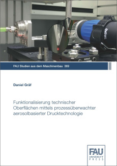 Funktionalisierung technischer Oberflächen mittels prozessüberwachter aerosolbasierter Drucktechnologie