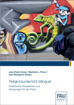 Religionsunterricht bilingual – Didaktische Perspektiven und Anregungen für die Praxis