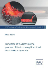 Simulation of the laser melting process of titanium using Smoothed Particle Hydrodynamics