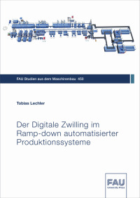 Der Digitale Zwilling im Ramp-down automatisierter Produktionssysteme