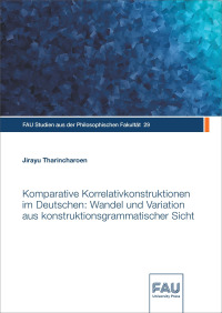 Komparative Korrelativkonstruktionen im Deutschen: Wandel und Variation aus konstruktionsgrammatischer Sicht