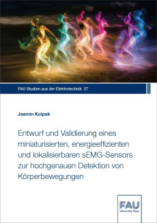 Entwurf und Validierung eines miniaturisierten, energieeffizienten und lokalisierbaren sEMG-Sensors zur hochgenauen Detektion von Körperbewegungen