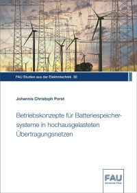 Betriebskonzepte für Batteriespeichersysteme in hochausgelasteten Übertragungsnetzen