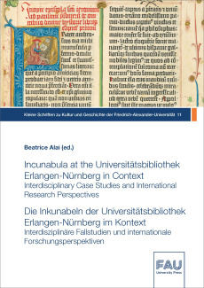 Incunabula at the Universitätsbibliothek Erlangen-Nürnberg in Context: Interdisciplinary Case Studies and International Research Perspectives