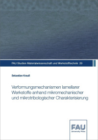 Verformungsmechanismen lamellarer Werkstoffe anhand mikromechanischer und mikrotribologischer Charakterisierung