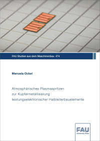 Atmosphärisches Plasmaspritzen zur Kupfermetallisierung leistungselektronischer Halbleiterbauelemente