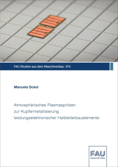 Atmosphärisches Plasmaspritzen zur Kupfermetallisierung leistungselektronischer Halbleiterbauelemente
