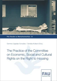The Practice of the Committee on Economic, Social and Cultural Rights on the Right to Housing