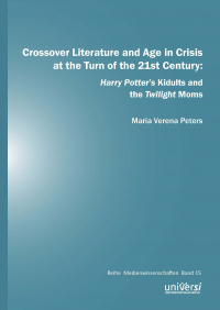 Crossover Literature and Age in Crisis at the Turn of the 21st Century